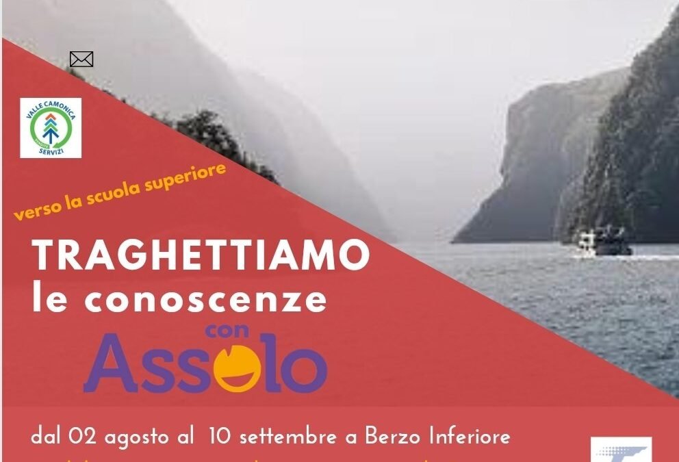 TRAGHETTIAMO le conoscenze con ASSOLO
