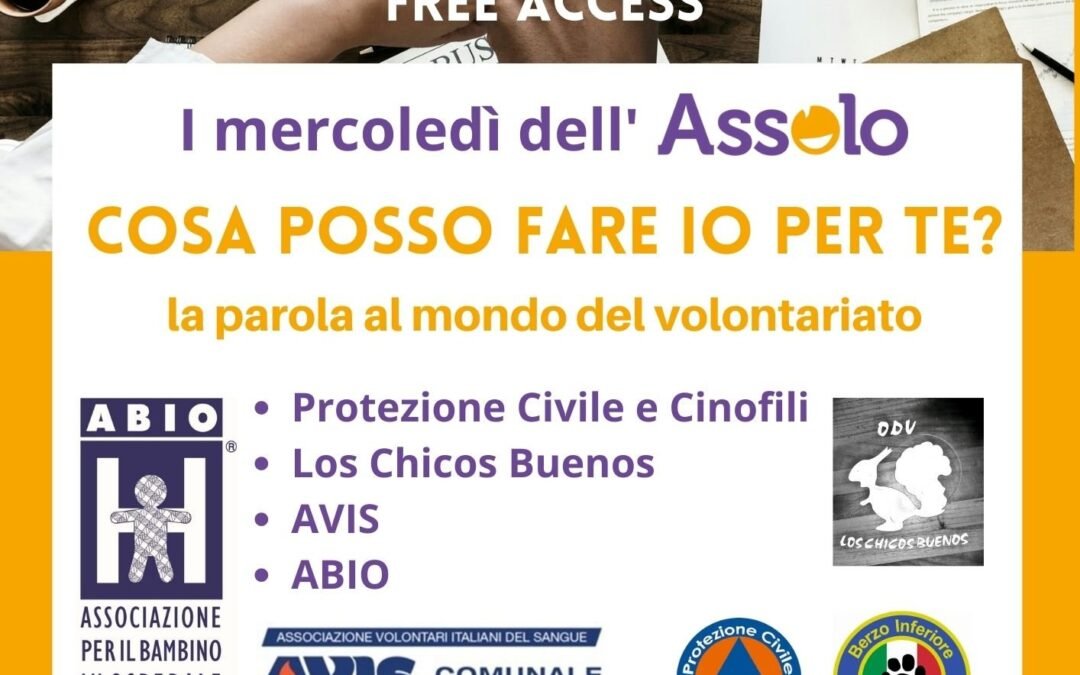 COSA POSSO FARE IO PER TE? La parola al mondo del volontariato