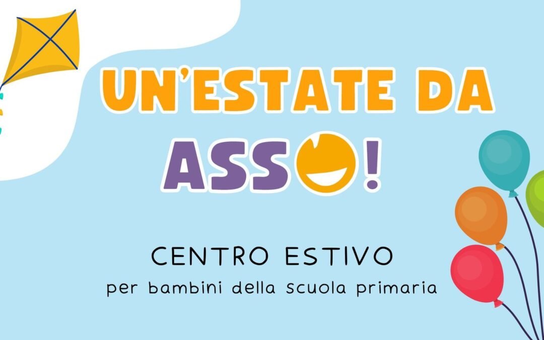 Un’estate da ASSO! a Berzo Inferiore