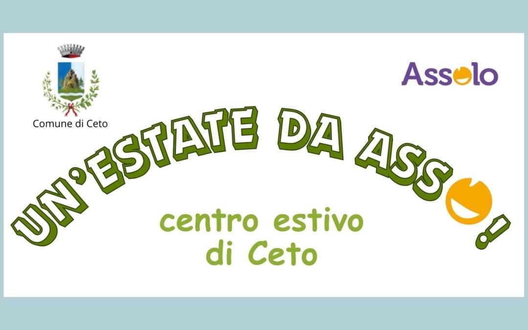 UN’ESTATE DA ASSO! Centro estivo di Ceto
