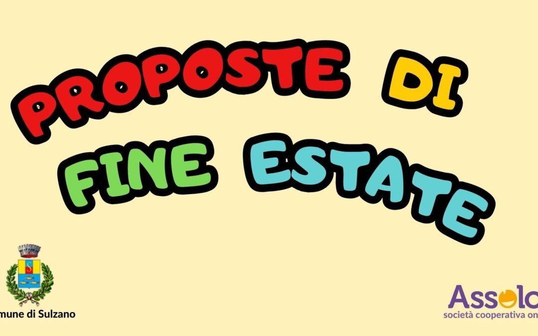 PROPOSTE DI FINE ESTATE -Sulzano