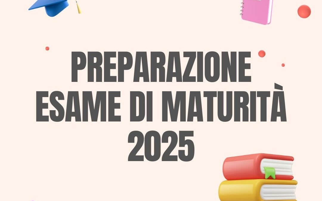 PREPARAZIONE ESAME DI MATURITA’