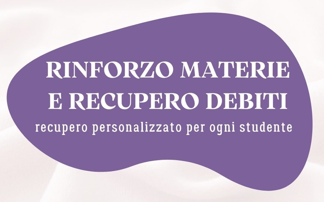 RINFORZO MATERIE E RECUPERO DEBITI